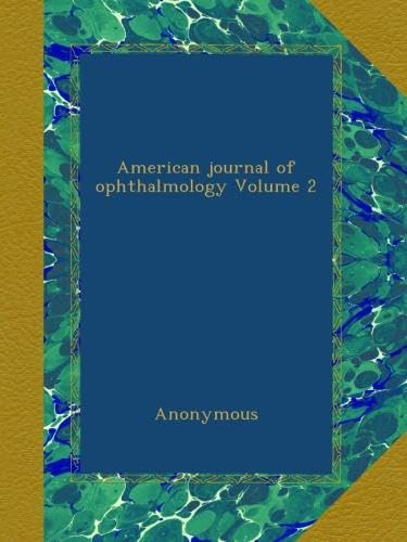 Amazon | American journal of ophthalmology Volume 2 | Anonymous